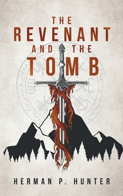 The Revenant and the Tomb Herman P. Hunter