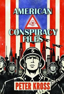 American Conspiracy Files: The Stories We Were Never Told Paperback Adventures Unlimited Press