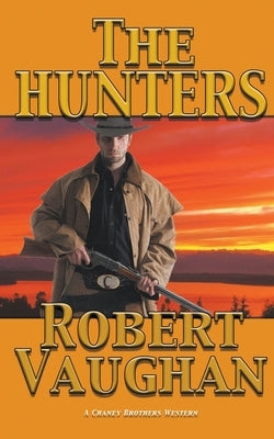 The Hunters by Vaughan, Robert