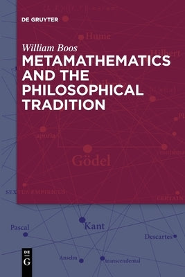 Metamathematics and the Philosophical Tradition Paperback de Gruyter