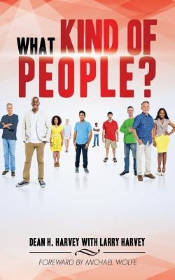 What Kind of People? Paperback Xulon Press