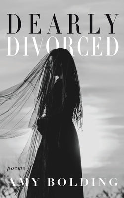 Dearly Divorced Paperback Amy Bolding