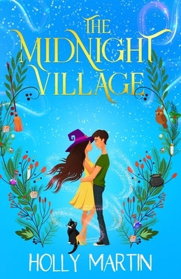 The Midnight Village: A gorgeously enchanting witchy romance that sparkles with magic and love Paperback Sunshine, Seaside & Sparkles