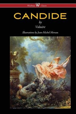 Candide (Wisehouse Classics - with Illustrations by Jean-Michel Moreau) by Voltaire