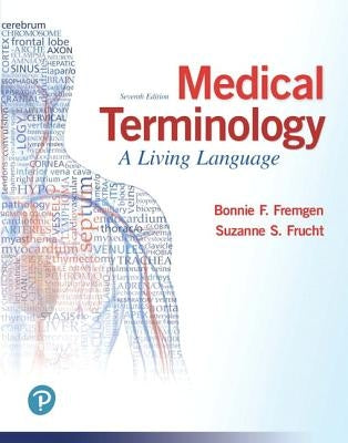 Medical Terminology: A Living Language by Fremgen, Bonnie F.