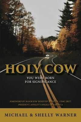 Holy Cow: You Were Born for Significance by Warner, Michael