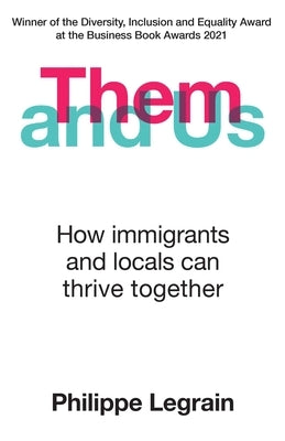 Them and Us: How Immigrants and Locals Can Thrive Together Paperback ONEWorld Publications
