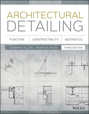 Architectural Detailing: Function, Constructibility, Aesthetics Paperback Wiley