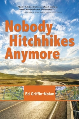 Nobody Hitchhikes Anymore by Griffin-Nolan, Ed
