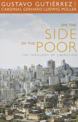 On the Side of the Poor: The Theology of Liberation Orbis Books