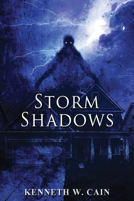 Storm Shadows by Cain, Kenneth W.