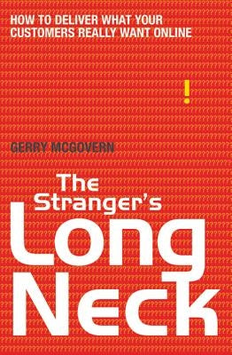 The Stranger's Long Neck: How to Deliver What Your Customers Really Want Online by McGovern, Gerry