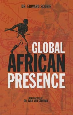 Global African Presence by Scobie, Edward