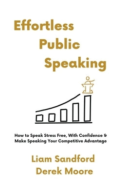 Effortless Public Speaking Paperback Liam Sandford