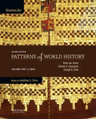 Sources for Patterns of World History: Volume One to 1600 Paperback Oxford University Press, USA