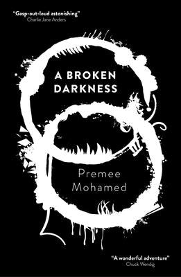 A Broken Darkness, 2 by Mohamed, Premee
