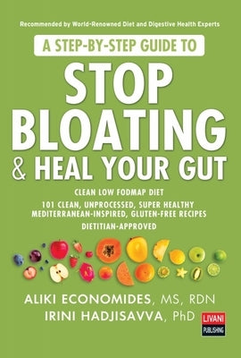 A Step-By-Step Guide to Stop Bloating & Heal Your Gut Paperback Livani Publishing