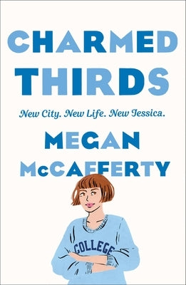 Charmed Thirds: A Jessica Darling Novel Wednesday Books