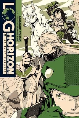 Log Horizon, Vol. 9 (Light Novel): Go East, Kanami! Paperback Yen on