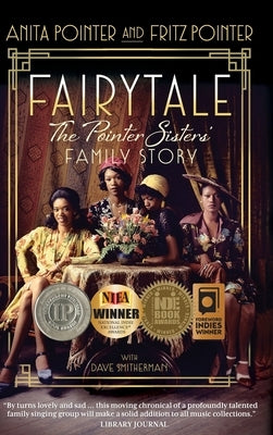 Fairytale: The Pointer Sisters' Family Story by Pointer, Anita