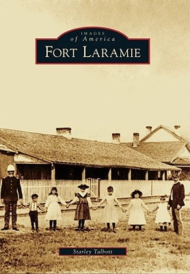 Fort Laramie Paperback Arcadia Publishing (SC)