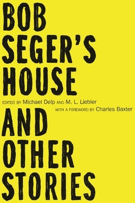 Bob Seger's House and Other Stories Paperback Wayne State University Press