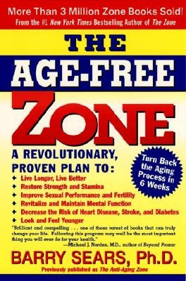 The Age-Free Zone by Sears, Barry