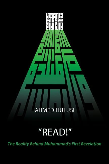 "READ!" (The Reality Behind Muhammad's First Revelation) by Atalay, Aliya