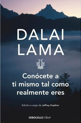 Conócete a Ti Mismo Tal Como Realmente Eres / How to See Yourself as You Really Are by Dalai Lama