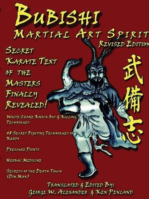 Bubishi Martial Art Spirit by Alexander, George