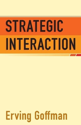 Strategic Interaction Paperback University of Pennsylvania Press