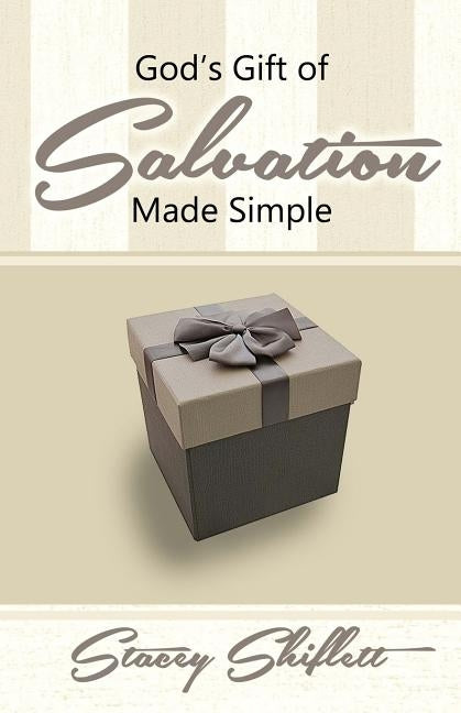 God's Gift of Salvation Made Simple Paperback Createspace Independent Publishing Platform