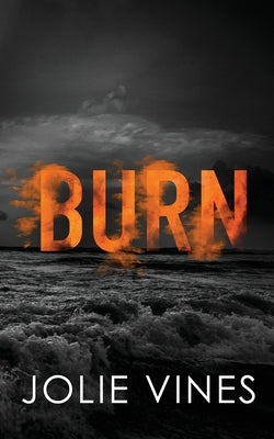 Burn (Dark Island Scots, #4) - SPECIAL EDITION Paperback Jolie Vines