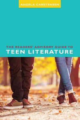 The Readers' Advisory Guide to Teen Literature Paperback ALA Editions