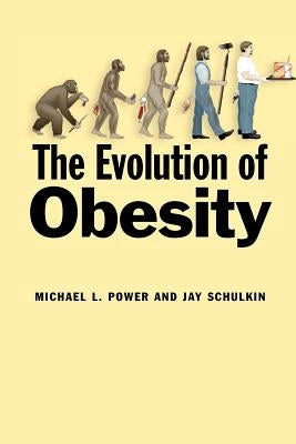 The Evolution of Obesity Paperback Johns Hopkins University Press
