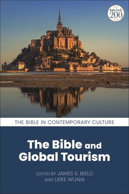 The Bible and Global Tourism Paperback Bloomsbury Publishing PLC