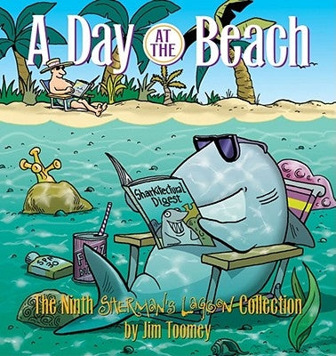 A Day at the Beach: The Ninth Sherman's Lagoon Collection by Toomey, Jim