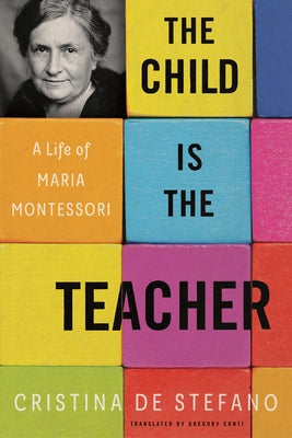 Paperback book titled "The Child Is the Teacher: A Life of Maria Montessori" by Other Press, featuring a cover image with text and design.