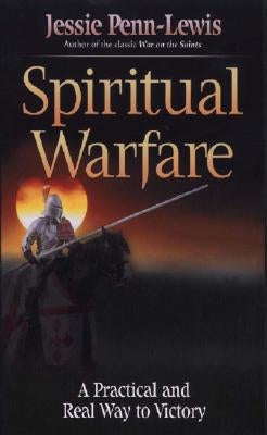 Spiritual Warfare: by Penn-Lewis, Jessie