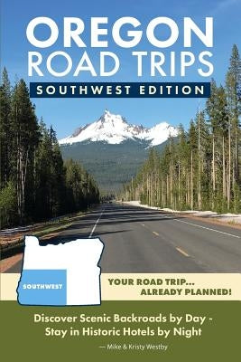 Oregon Road Trips - Southwest Edition Paperback Mike Fox Publications