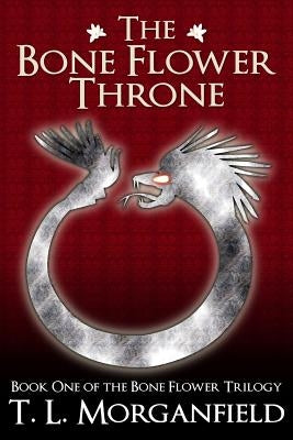 The Bone Flower Throne: The Bone Flower Trilogy Book 1 Paperback Feathered Serpent Books