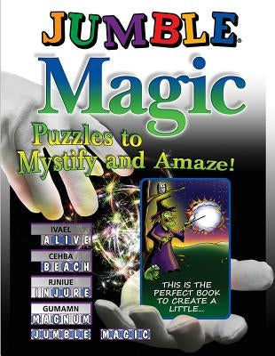 Jumble Magic: Puzzles to Mystify and Amaze! Paperback Triumph Books (IL)