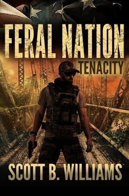 Feral Nation - Tenacity Paperback Independently Published