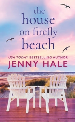 The House on Firefly Beach by Hale, Jenny