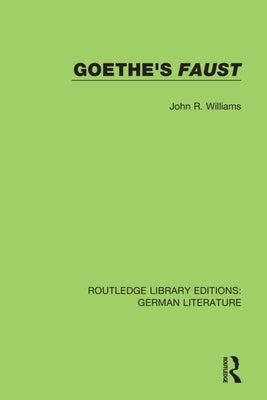 Goethe's Faust by Williams, John R.