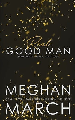 Real Good Man Paperback Meghan March