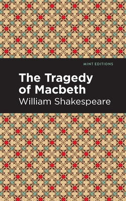 The Tragedy of Macbeth by Shakespeare, William