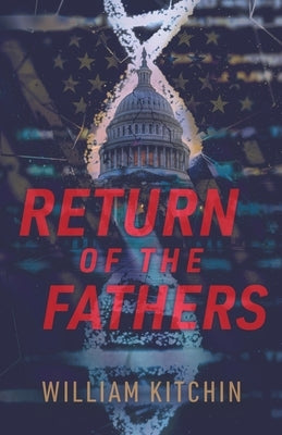Return Of The Fathers Paperback William Kitchin