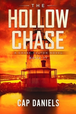 The Hollow Chase: A Chase Fulton Novel Paperback Anchor Watch Publishing, L.L.C.