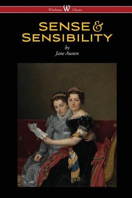 Sense and Sensibility (Wisehouse Classics - With Illustrations by H.M. Brock) by Austen, Jane